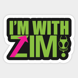 I'M WITH ZIM Sticker